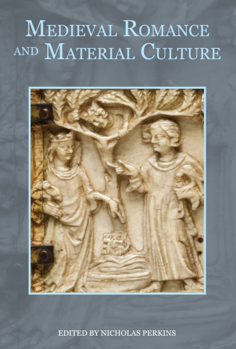 Cover image for book Medieval Romance and Material Culture