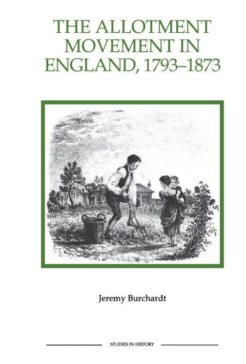 Cover image for book The Allotment Movement in England, 1793-1873