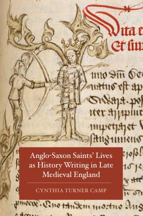 Cover image for book Anglo-Saxon Saints' Lives as History Writing in Late Medieval England