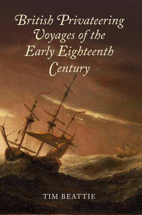 Cover image for book British Privateering Voyages of the Early Eighteenth Century