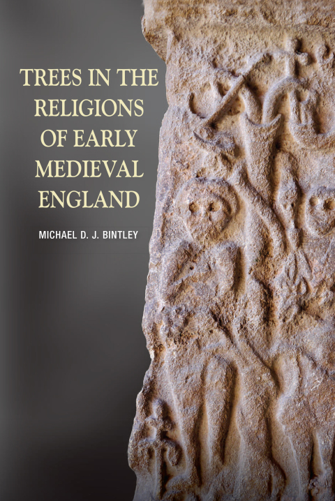 Trees in the Religions of Early Medieval England 