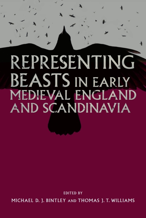 Representing Beasts in Early Medieval England and Scandinavia 