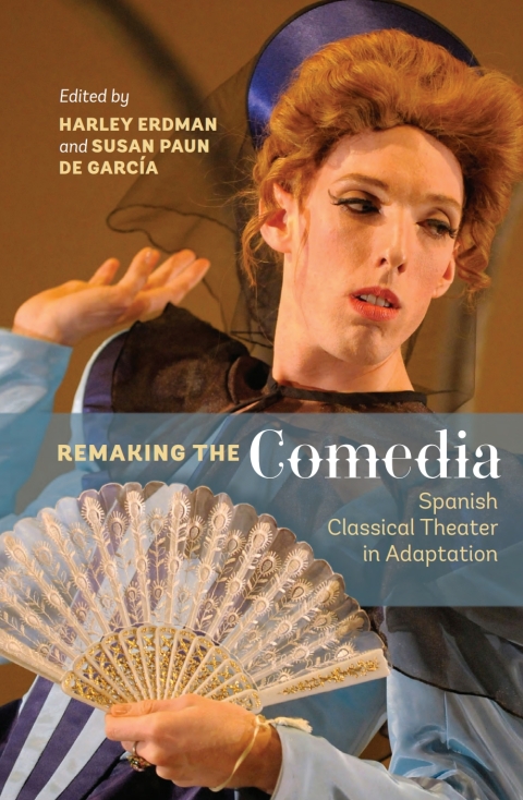 Cover image for book Remaking the <I>Comedia</I>