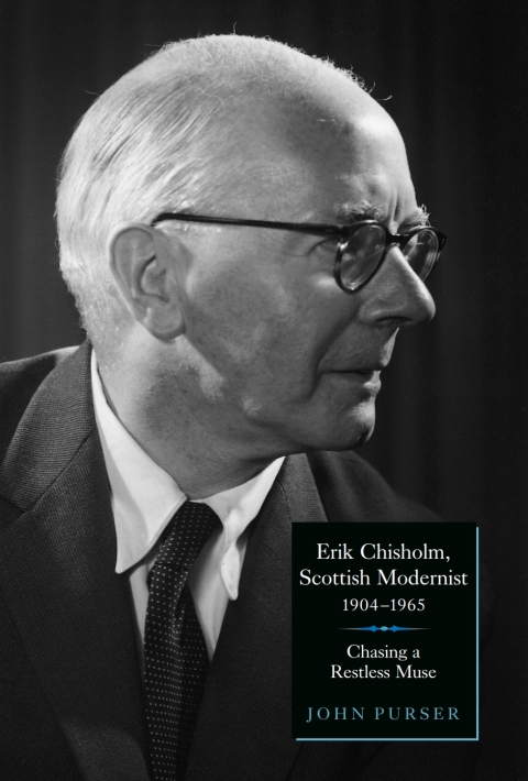 Cover image for book Erik Chisholm, Scottish Modernist (1904-1965)