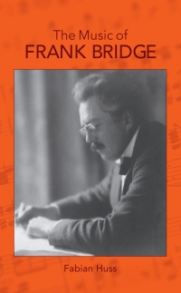Titelbild: The Music of Frank Bridge 1st edition 9781783270590