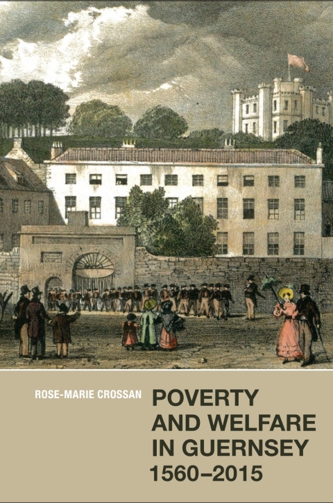 Cover image for book Poverty and Welfare in Guernsey, 1560-2015