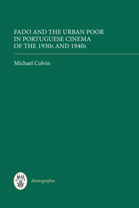 Cover image for book Fado and the Urban Poor in Portuguese Cinema of the 1930s and 1940s