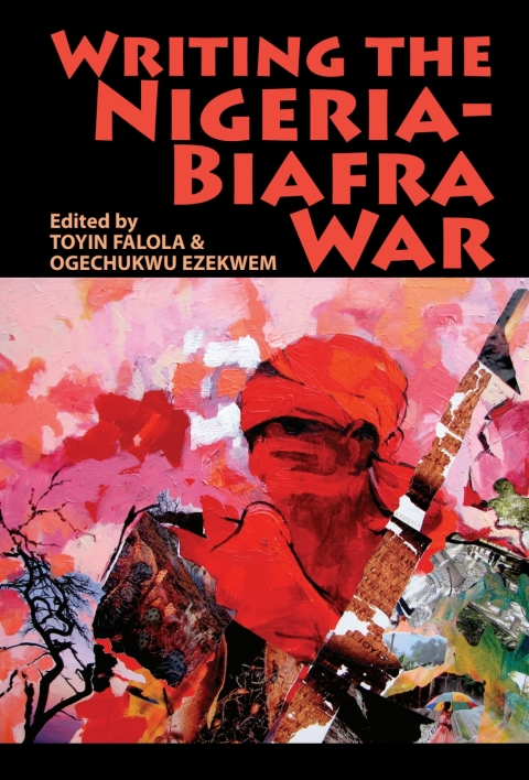 Cover image for book Writing the Nigeria-Biafra War