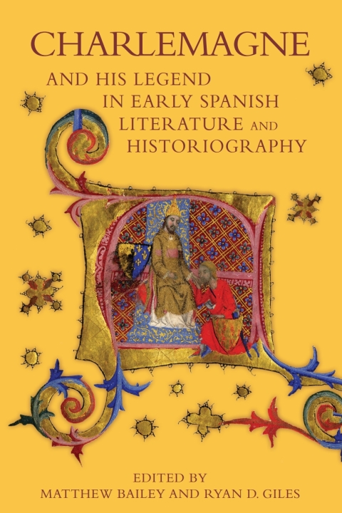 Cover image for book Charlemagne and his Legend in Early Spanish Literature and Historiography