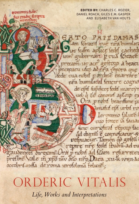 Cover image for book Orderic Vitalis: Life, Works and Interpretations