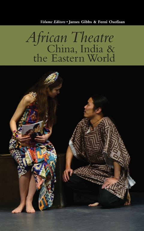 African Theatre 15: China, India \u0026amp; the Eastern World 