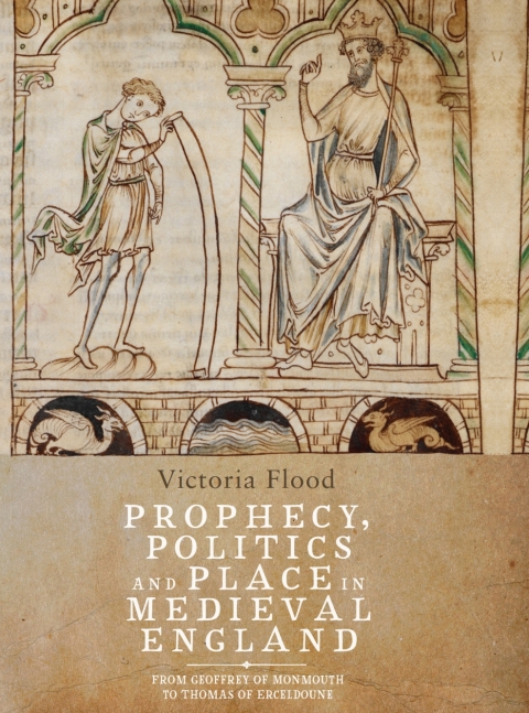 Cover image for book Prophecy, Politics and Place in Medieval England