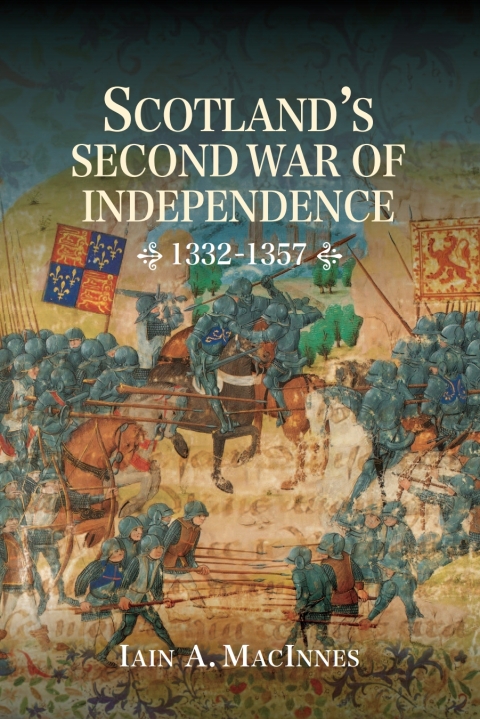 Cover image for book Scotland's Second War of Independence, 1332-1357