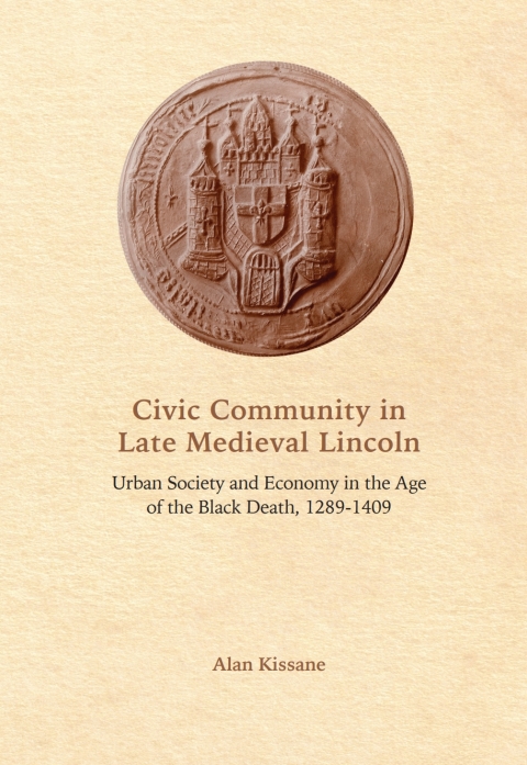 Cover image for book Civic Community in Late Medieval Lincoln
