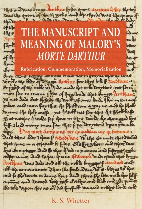 Cover image for book The Manuscript and Meaning of Malory's <i>Morte Darthur</i>