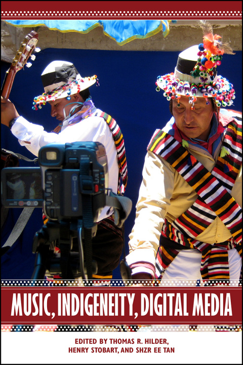 Cover image for book Music, Indigeneity, Digital Media
