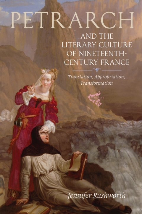 Cover image for book Petrarch and the Literary Culture of Nineteenth-Century France