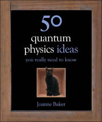 Titelbild: 50 Quantum Physics Ideas You Really Need to Know 9781780879116