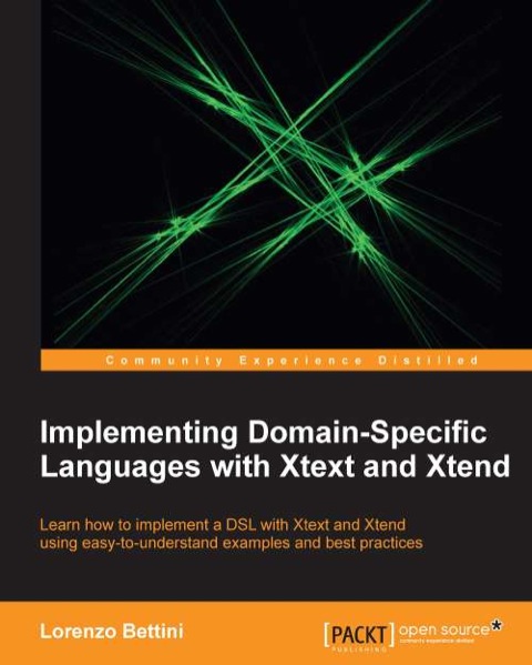 Cover image for book Implementing Domain-Specific Languages with Xtext and Xtend