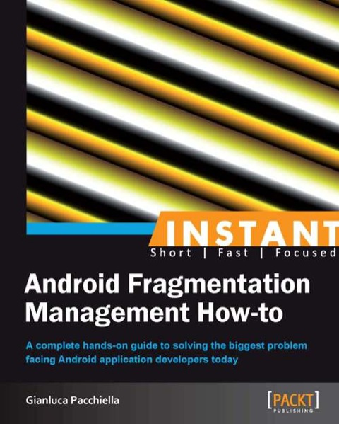 Cover image for book Instant Android Fragmentation Management How-to