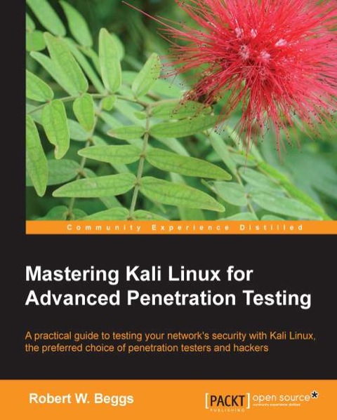 Cover image for book Mastering Kali Linux for Advanced Penetration Testing