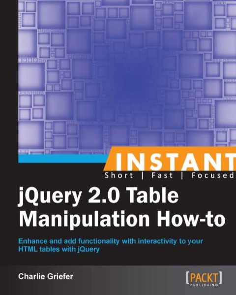 Cover image for book Instant jQuery 2.0 Table Manipulation How-to