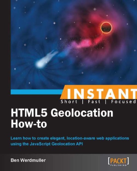 Cover image for book Instant HTML5 Geolocation How-to