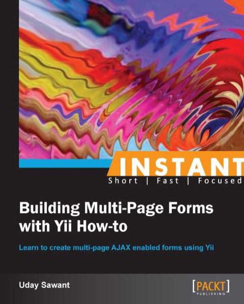 Cover image for book Instant Building Multi-Page Forms with Yii How-to