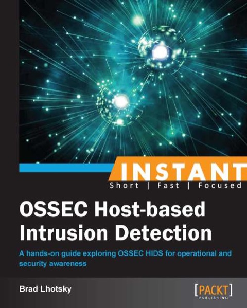 Cover image for book Instant OSSEC Host-based Intrusion Detection System