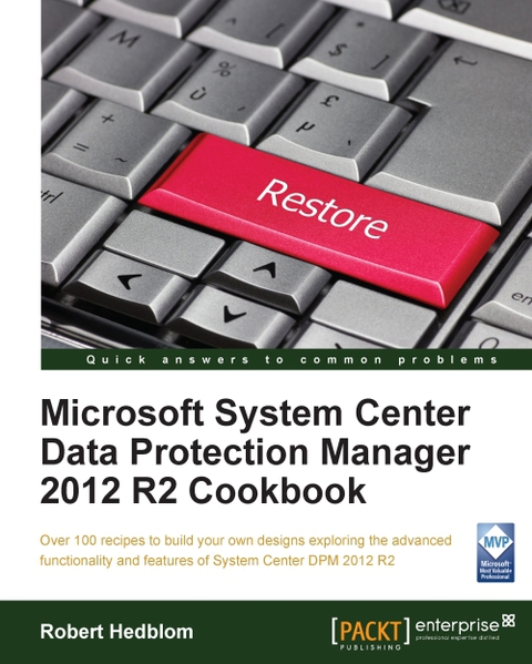 Cover image for book Microsoft System Center Data Protection Manager 2012 R2 Cookbook