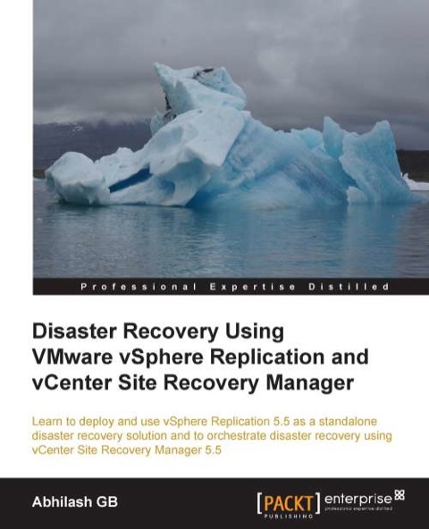 Cover image for book Disaster Recovery using VMware vSphere Replication and vCenter Site Recovery Manager