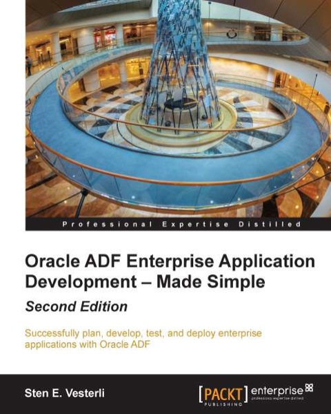 Cover image for book Oracle ADF Enterprise Application Development Made Simple: Second Edition