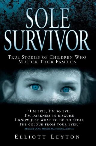 Sole Survivor - Children Who Murder Their Families