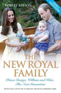 صورة الغلاف: The New Royal Family - Prince George, William and Kate: The Next Generation 9781782197591