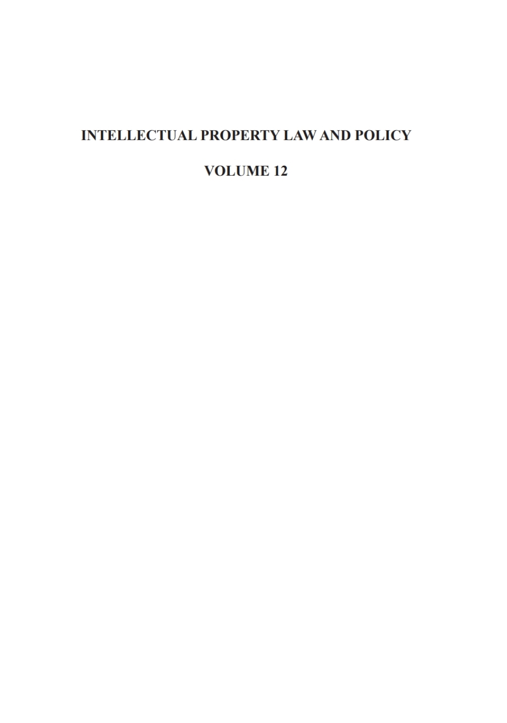 Intellectual Property Law and Policy Volume 12 - 1st Edition (eBook)