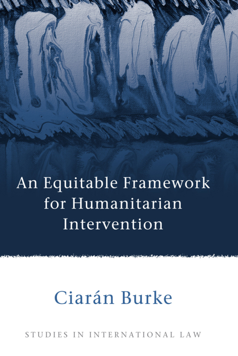 Cover image for book An Equitable Framework for Humanitarian Intervention