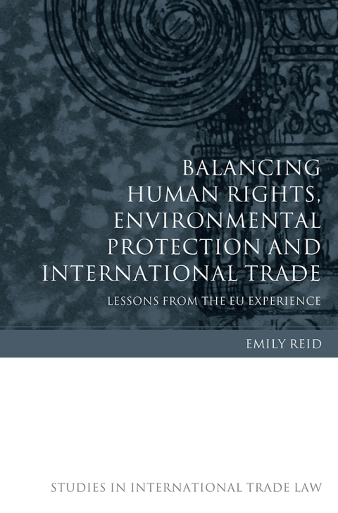 Cover image for book Balancing Human Rights, Environmental Protection and International Trade