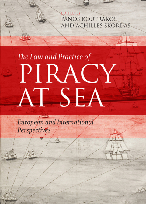 Cover image for book The Law and Practice of Piracy at Sea