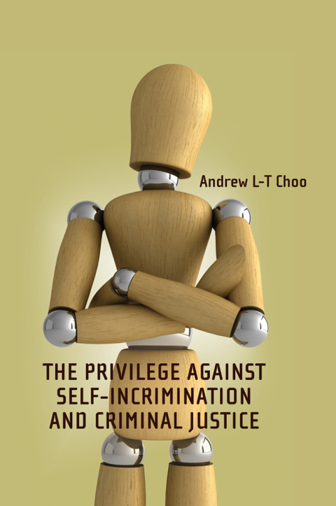 Cover image for book The Privilege Against Self-Incrimination and Criminal Justice