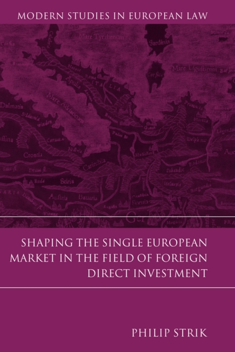 Cover image for book Shaping the Single European Market in the Field of Foreign Direct Investment