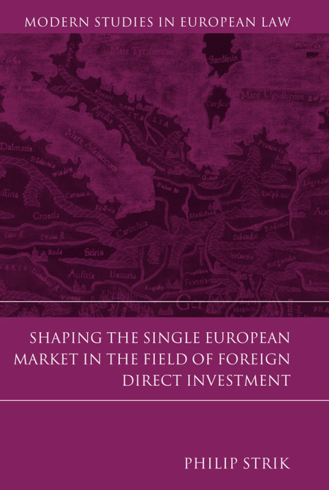 Cover image for book Shaping the Single European Market in the Field of Foreign Direct Investment
