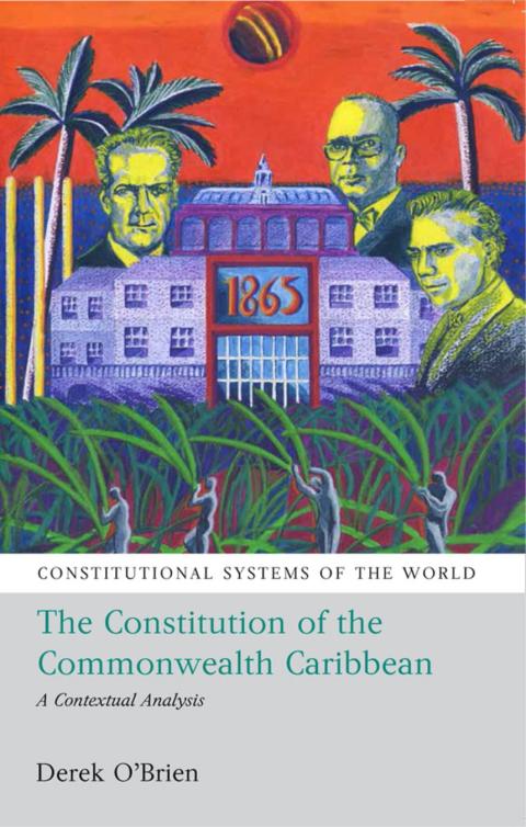 The Constitutional Systems of the Commonwealth Caribbean 