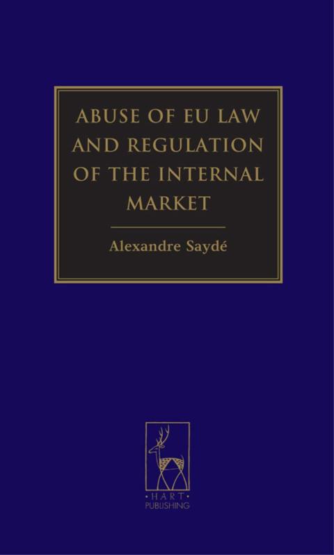 Cover image for book Abuse of EU Law and Regulation of the Internal Market
