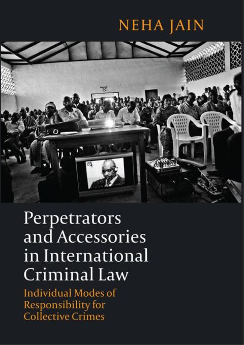 Cover image for book Perpetrators and Accessories in International Criminal Law