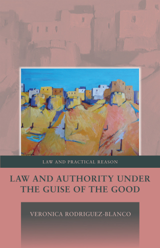 Law and Authority under the Guise of the Good