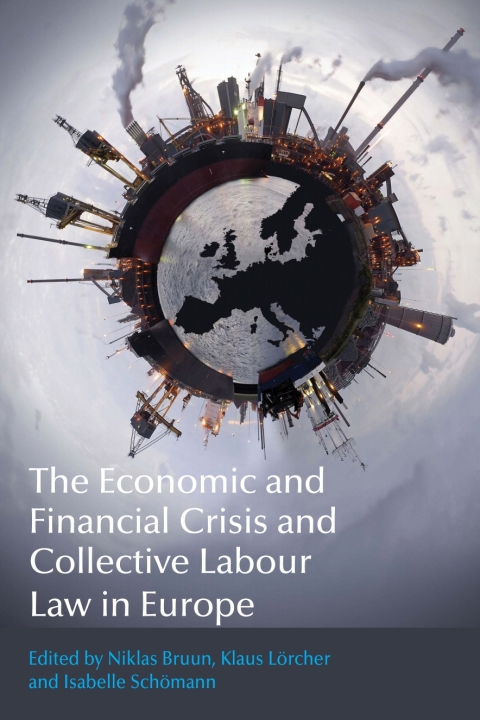 Cover image for book The Economic and Financial Crisis and Collective Labour Law in Europe