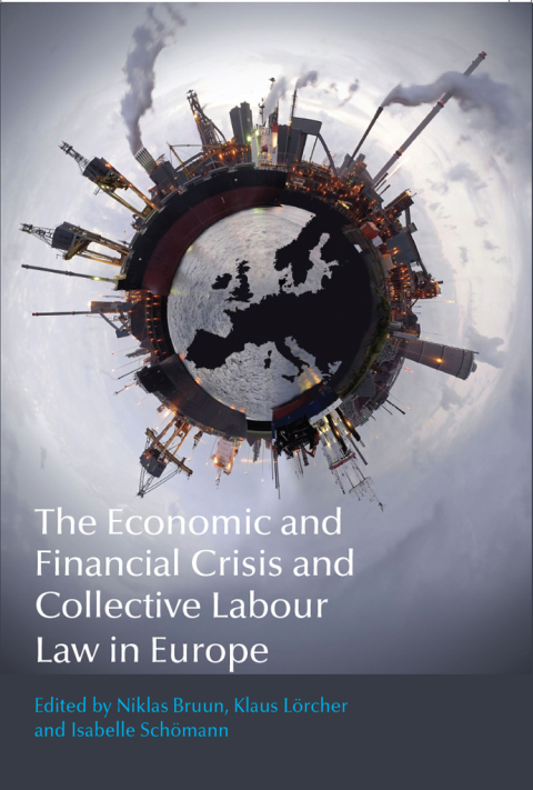 Cover image for book The Economic and Financial Crisis and Collective Labour Law in Europe