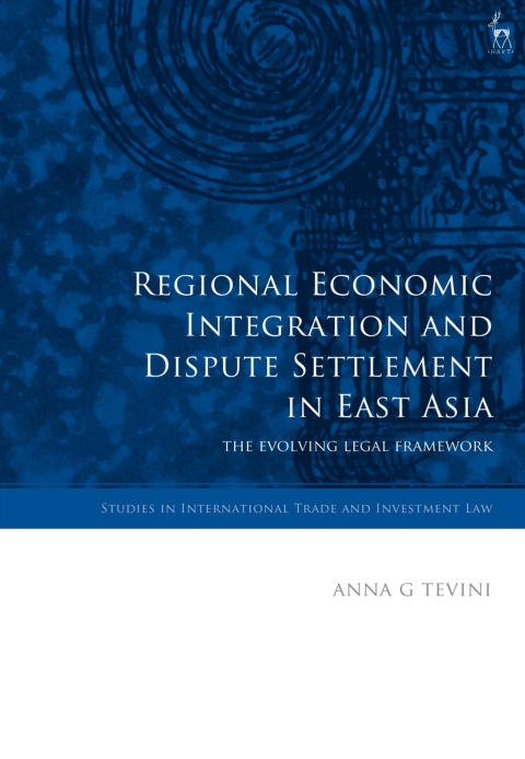 Cover image for book Regional Economic Integration and Dispute Settlement in East Asia