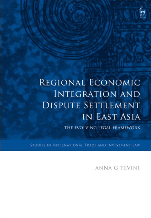 Cover image for book Regional Economic Integration and Dispute Settlement in East Asia