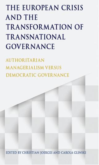 The European Crisis and the Transformation of Transnational Governance